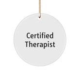 Therapist Gifts from Friends, Funny Circle Ornament for Certified Therapist, Christmas Unique Gifts - Image 1